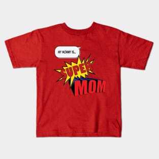 SuperMom Baby Kids T-Shirt